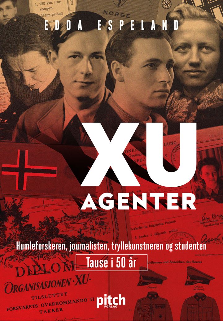 XU-agenter: humleforskeren, journalisten, tryllekunstneren og studenten - tause i 50 år Bonnier Norsk Forlag AS