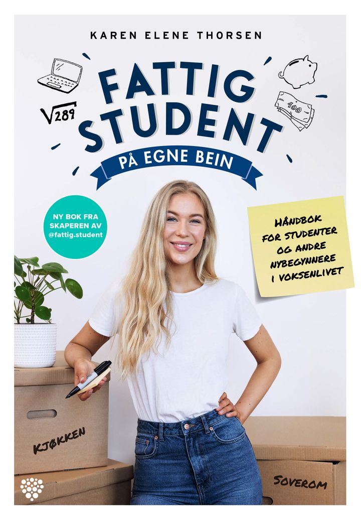 Fattig student på egne bein: håndbok for studenter og andre nybegynnere i voksenlivet Bonnier Norsk Forlag AS