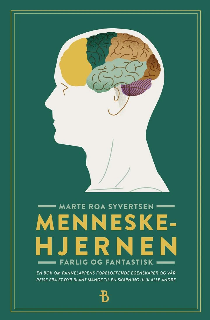 Menneskehjernen: farlig og fantastisk Bonnier Norsk Forlag AS