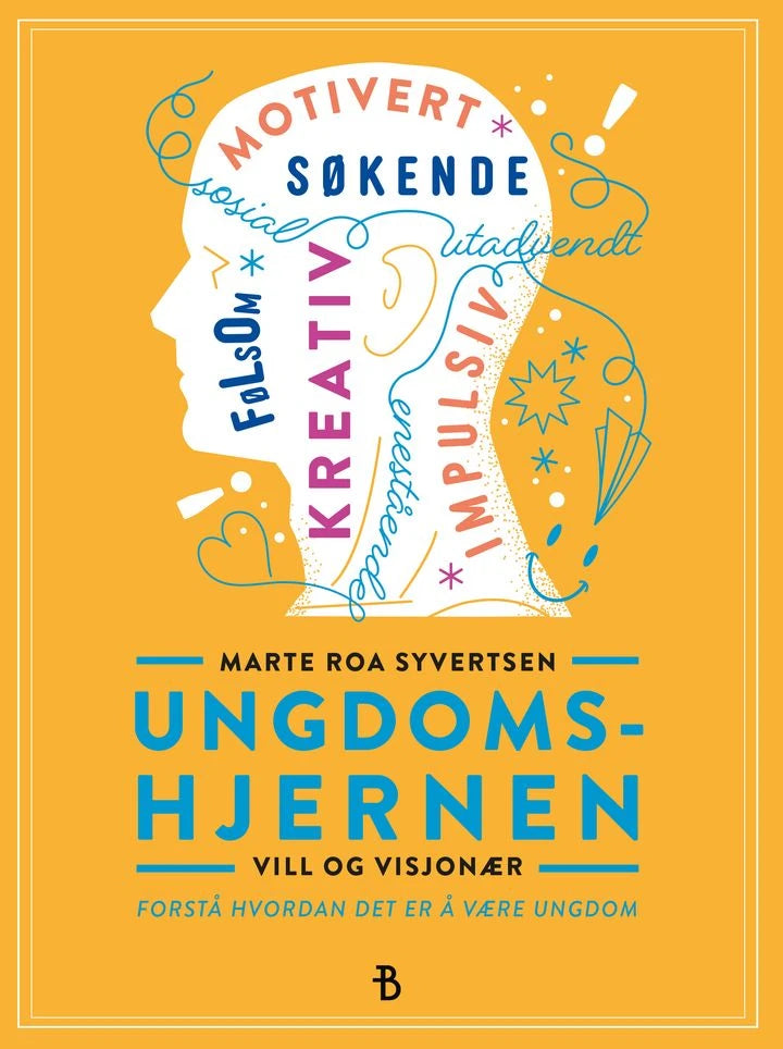 Ungdomshjernen: vill og visjonær Bonnier Norsk Forlag AS