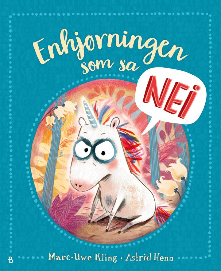 Enhjørningen som sa nei Bonnier Norsk Forlag AS
