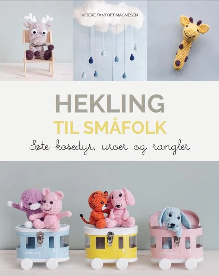 Hekling til småfolk: søte kosedyr, uroer og rangler Bonnier Norsk Forlag AS