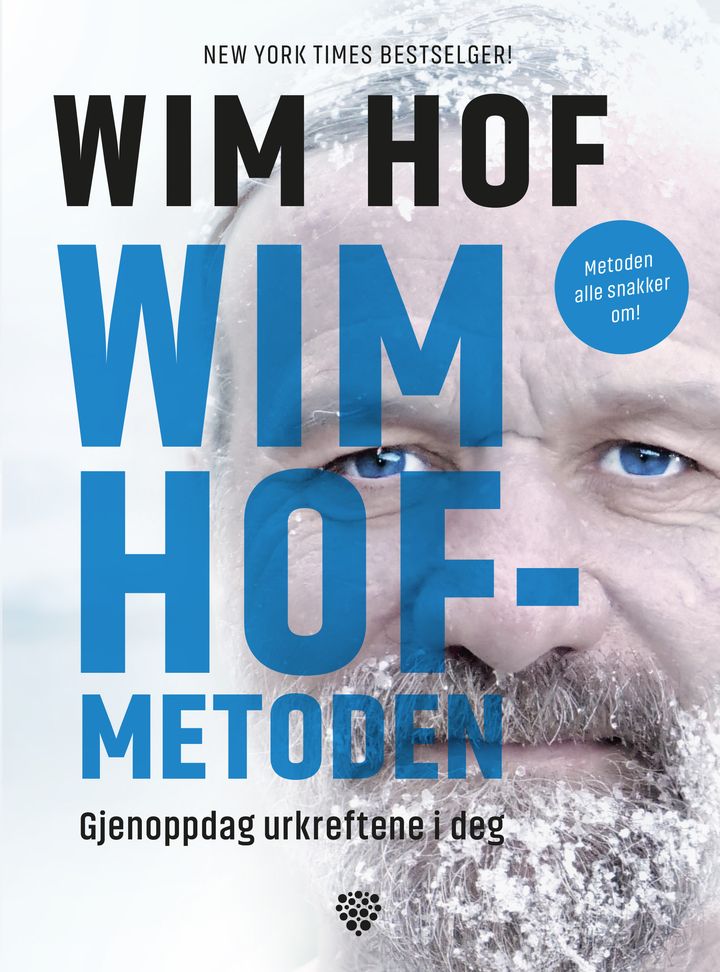 Wim Hof-metoden: gjenoppdag urkreftene i deg