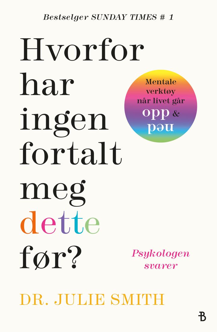 Hvorfor har ingen fortalt meg dette før?: mentale verktøy når livet går opp & ned