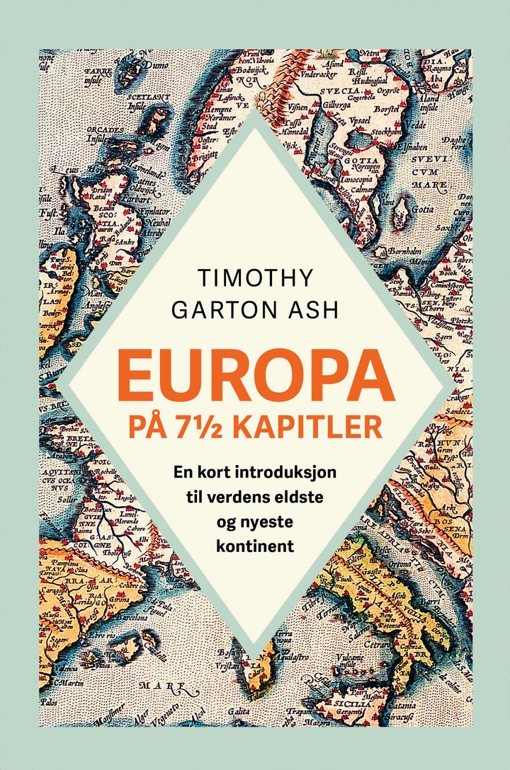 Europa på 7 1/2 kapitler: en kort introduksjon til verdens eldste og nyeste kontinenter